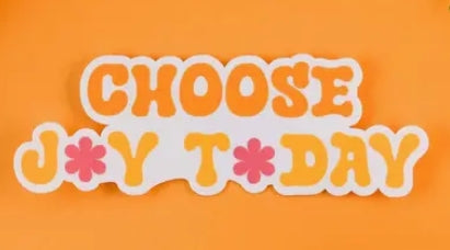 Text 'CHOOSE JOY TODAY' on an orange background