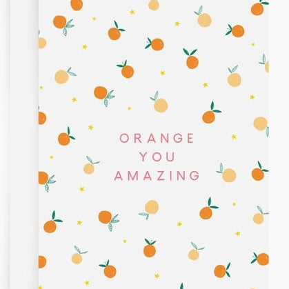 Card with orange pattern and 'Orange You Amazing' text on a white background